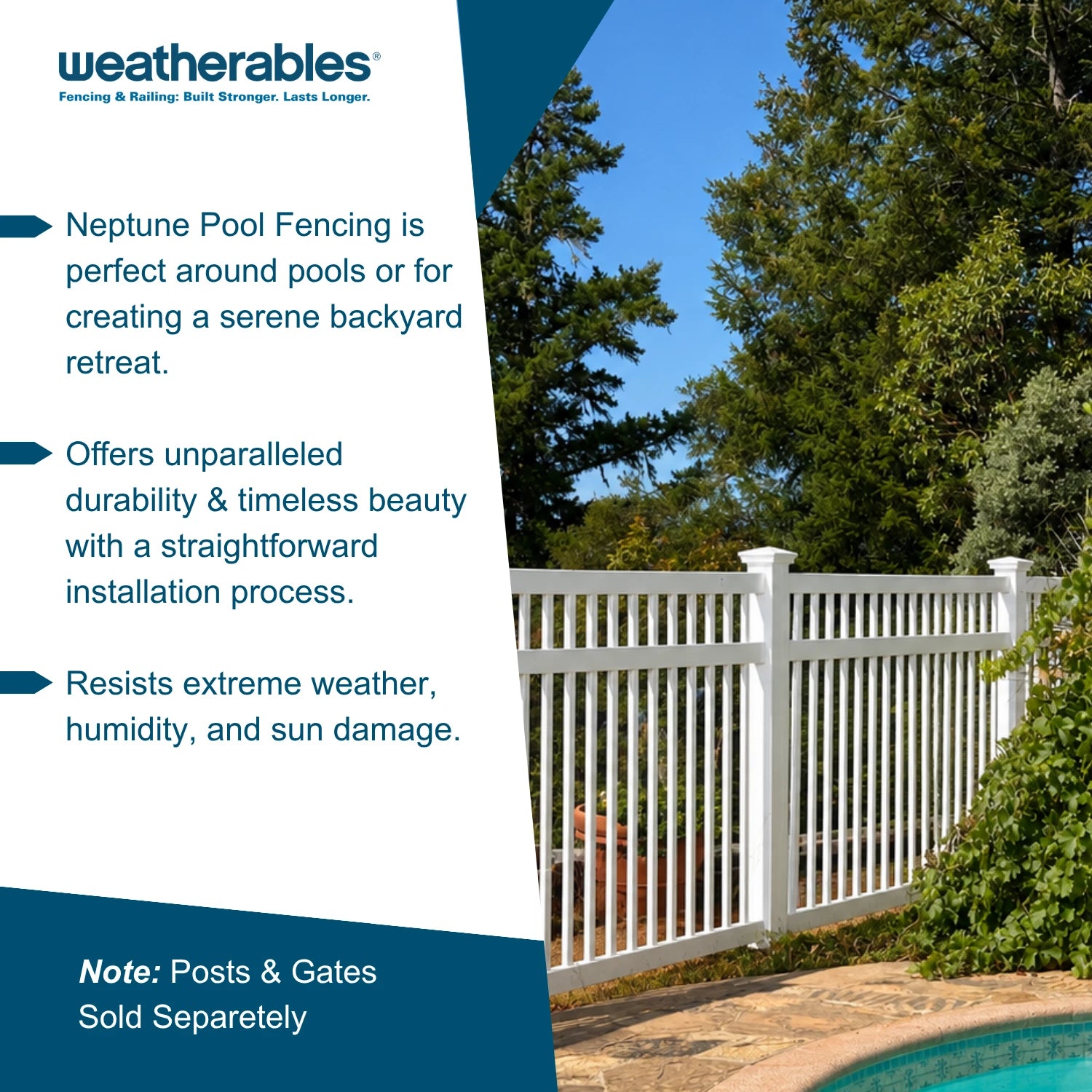 Promotional graphic for Neptune Pool Fencing by Weatherables, showing a white vinyl fence installed along a poolside property with trees and blue sky in the background. Text highlights durability, installation ease, and weather resistance.